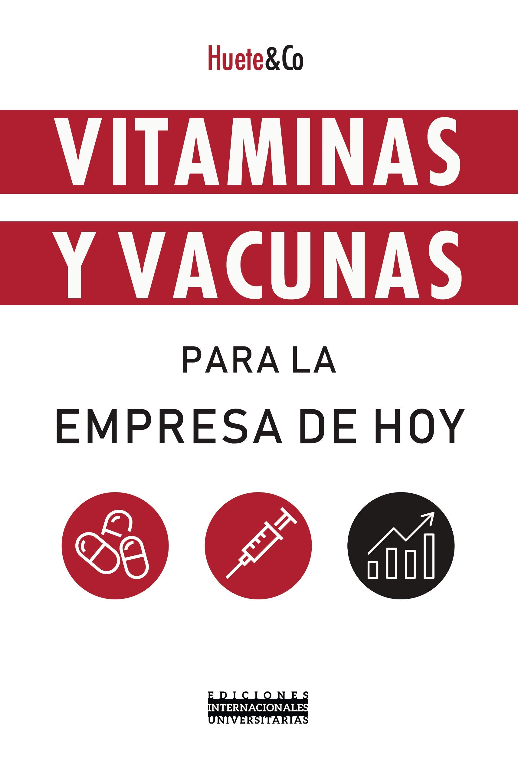 Vitaminas y vacunas para la empresa de hoy book
