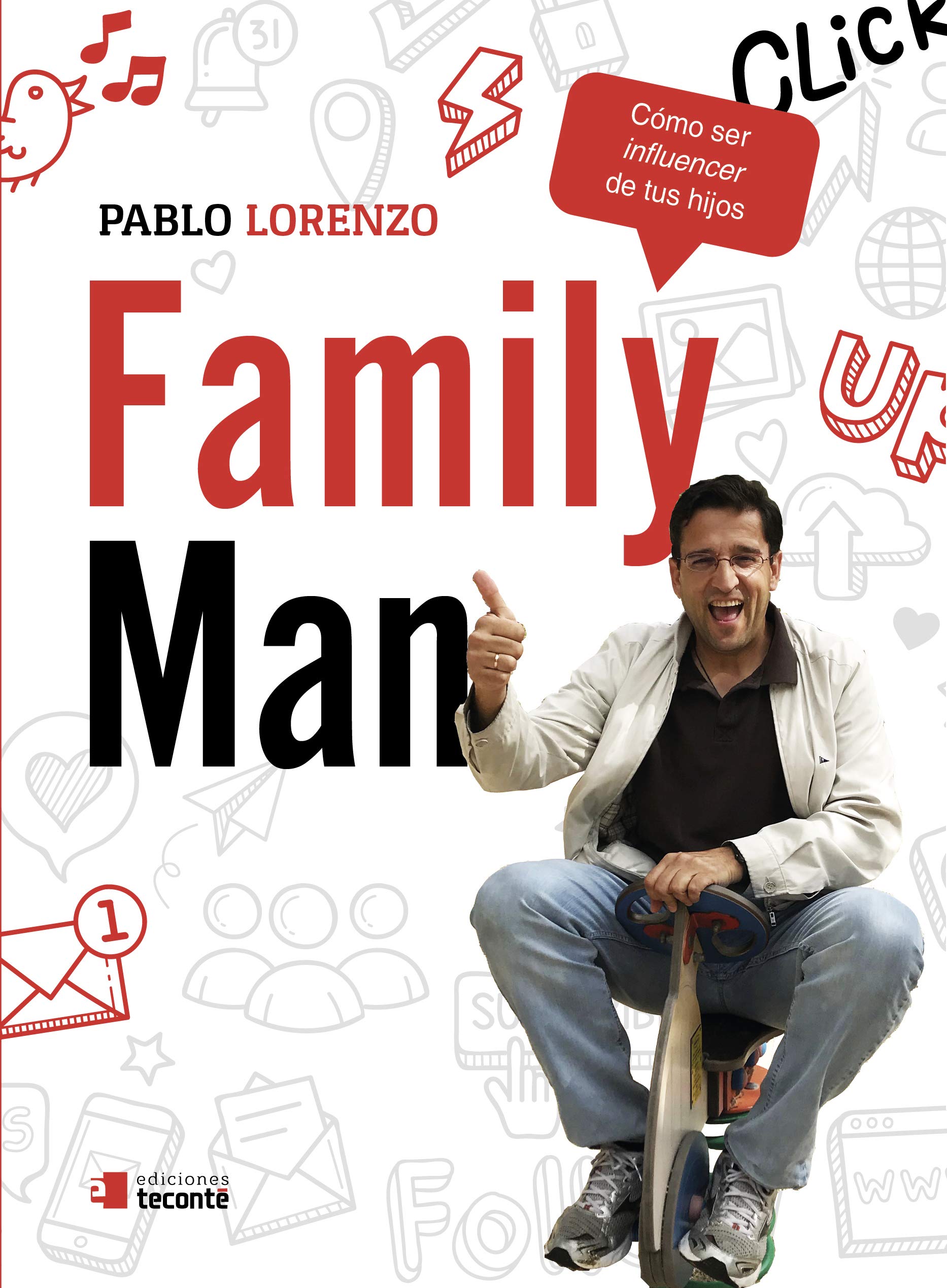 Family man: Cómo ser influencer de tus hijos book