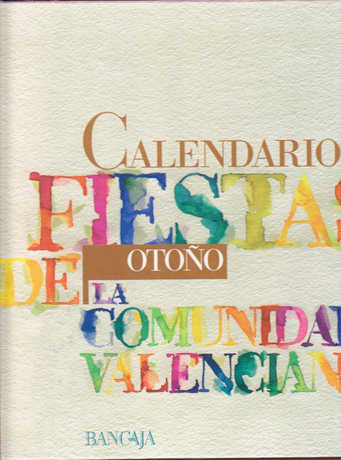 CALENDARIO DE FIESTAS DE LA COMUNIDAD VALENCIANA OTOÑO book
