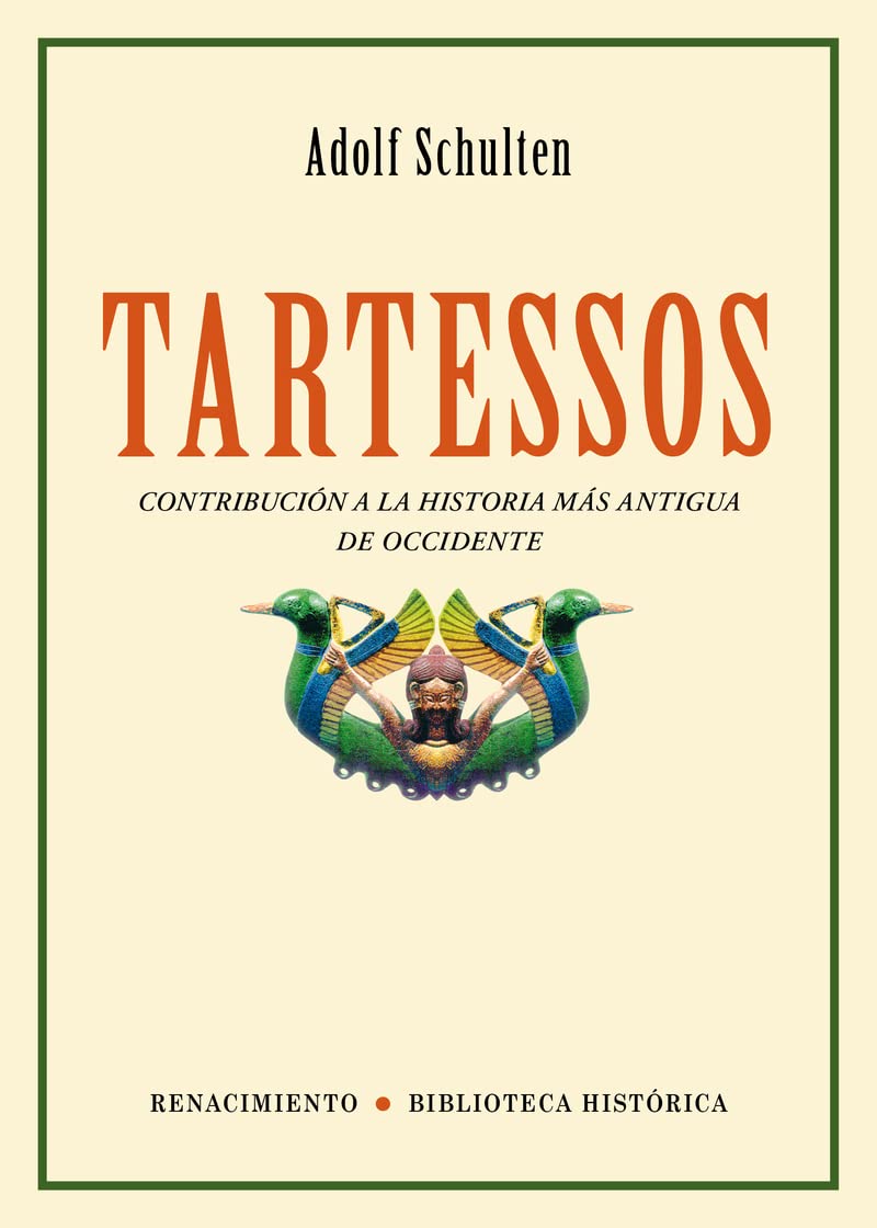 Tartessos : contribución a la historia más antigua de Occidente (Biblioteca Histórica, Band 5) Social Sciences
