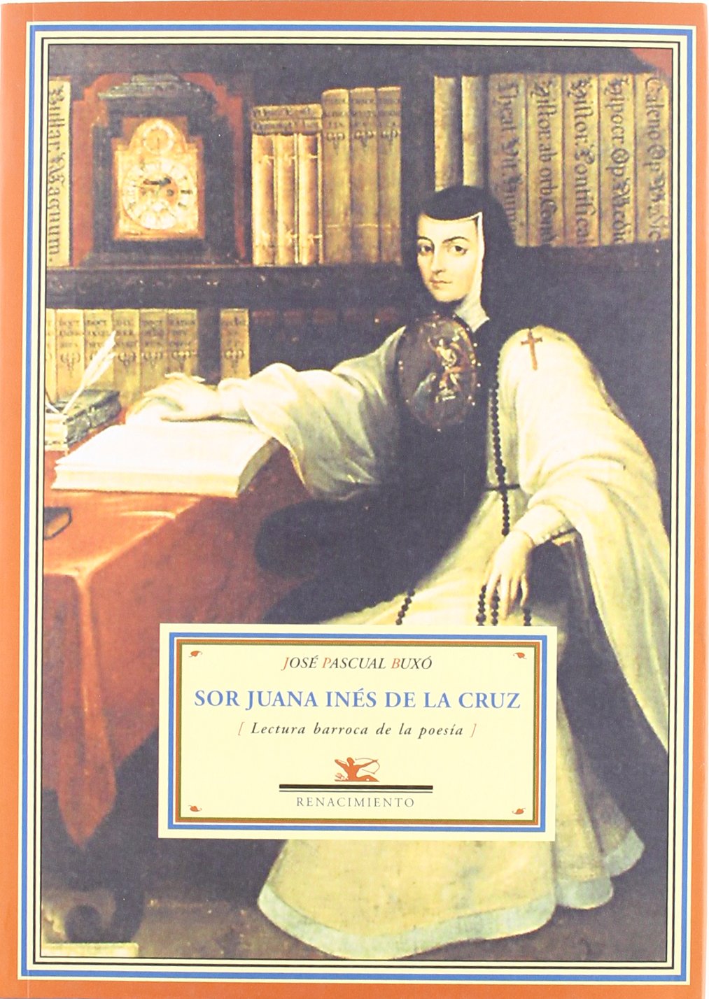Sor Juana Inés de la Cruz: Lectura barroca de la poesía Fiction