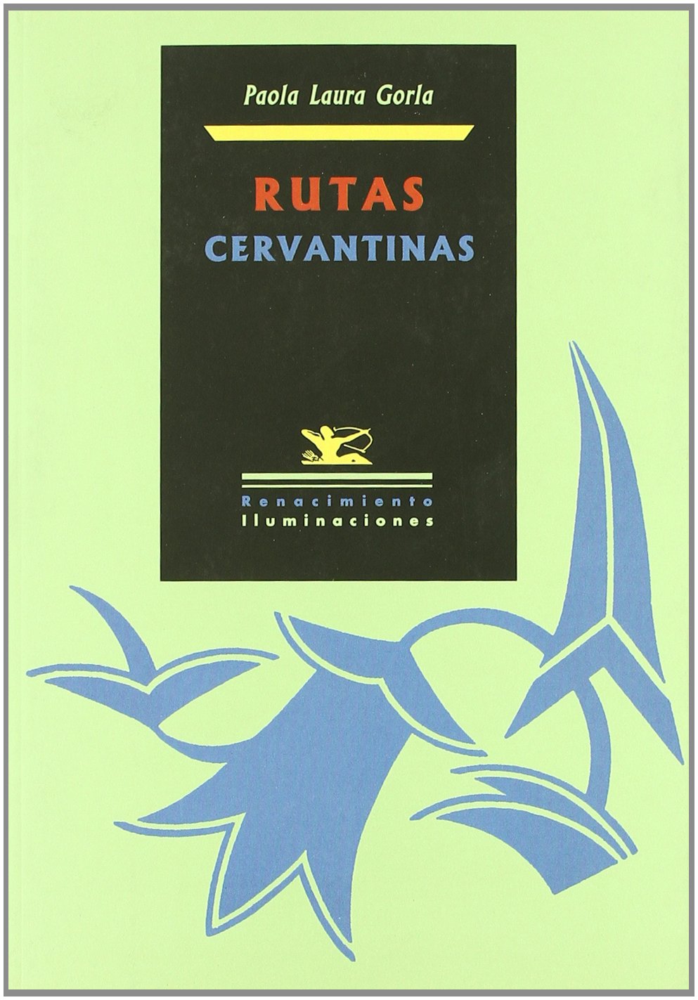 Rutas cervantinas (Iluminaciones, Band 34) Contemporary literature