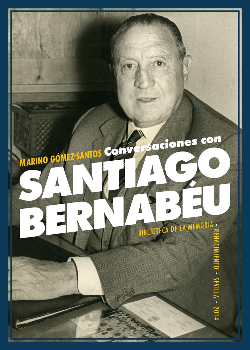 Conversaciones con Santiago Bernabéu book