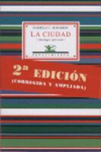 La ciudad : antología poética, 1985-2008 (Antologías, Band 2) Non-fiction