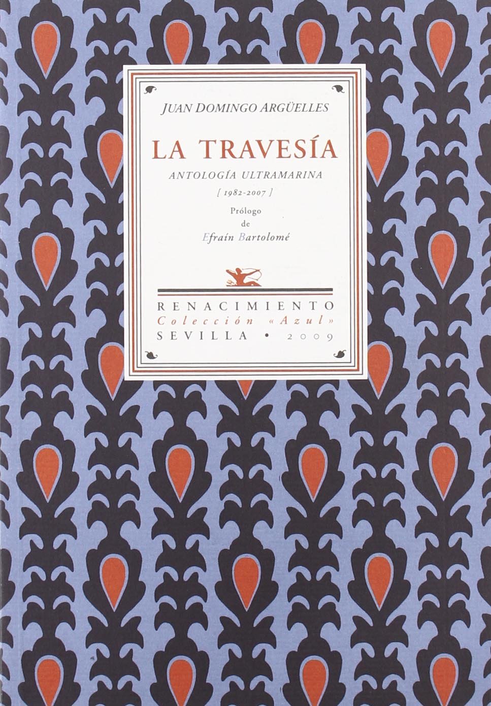 La travesía: Antología ultramarina (1982-2007) (Azul, Band 9) Books