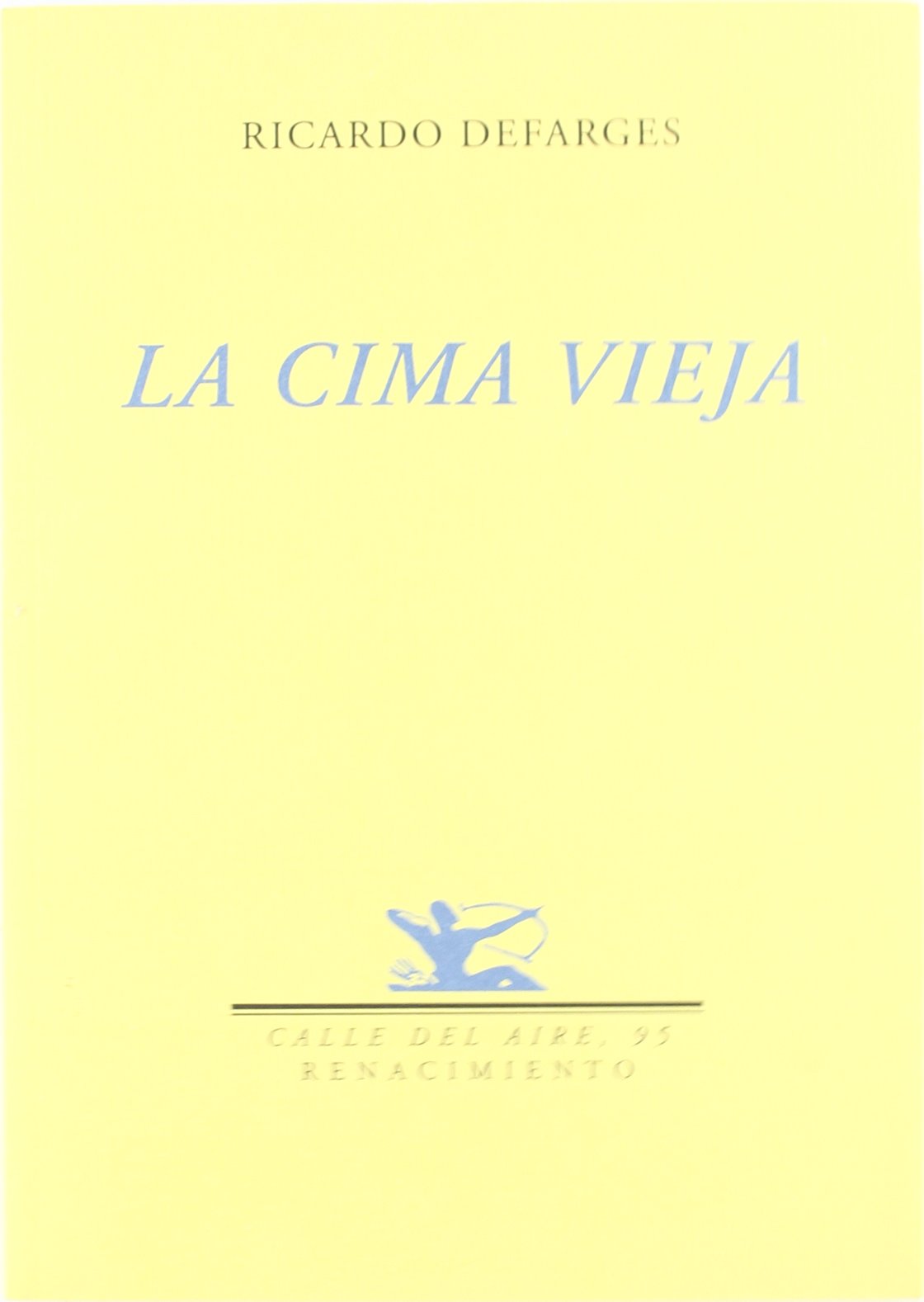 La cima vieja (Calle del Aire, Band 95) Books