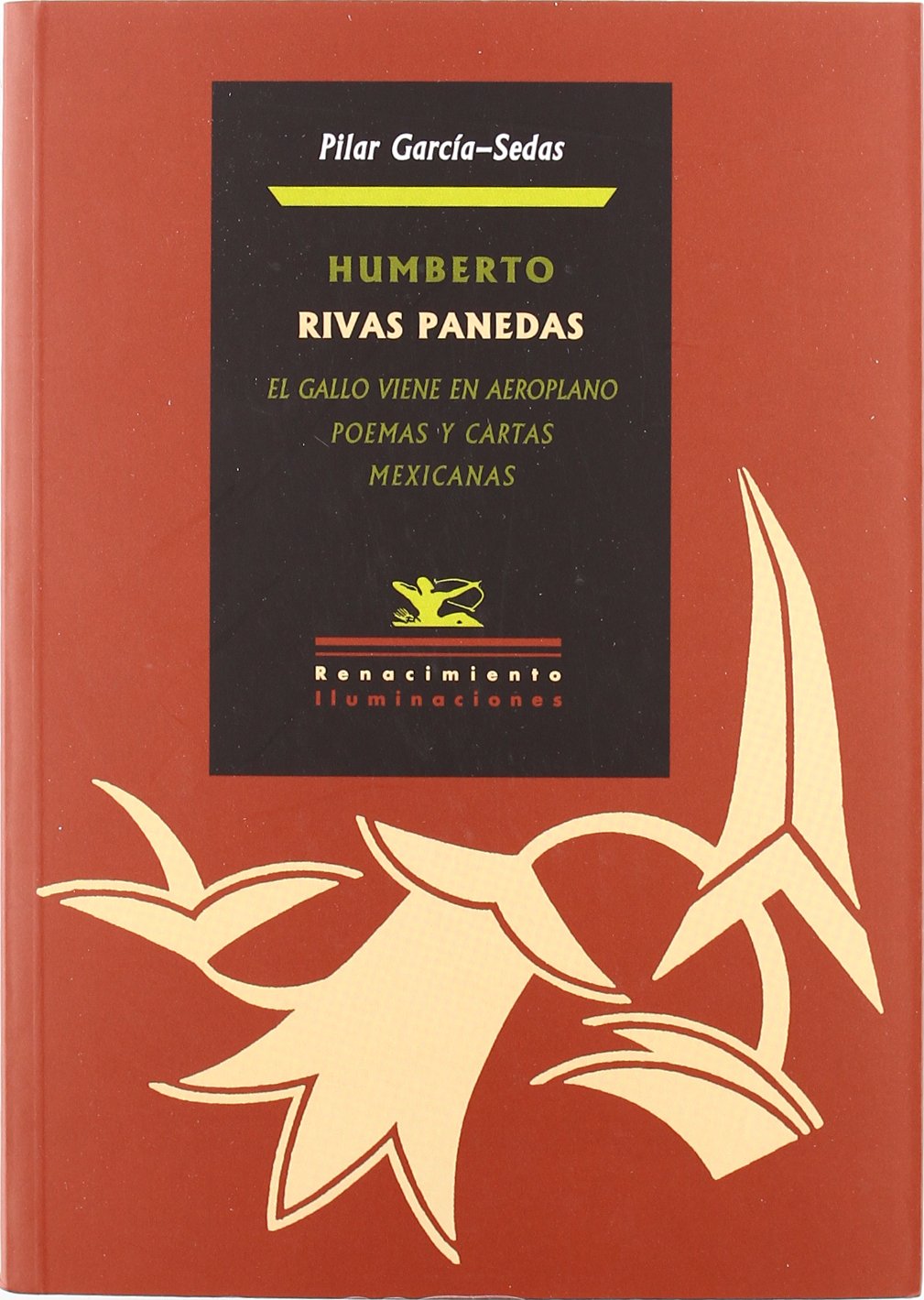 Humberto Rivas Panedas. El gallo viene en aeroplano: Poemas y cartas mexicanas (Iluminaciones, Band 49) Books