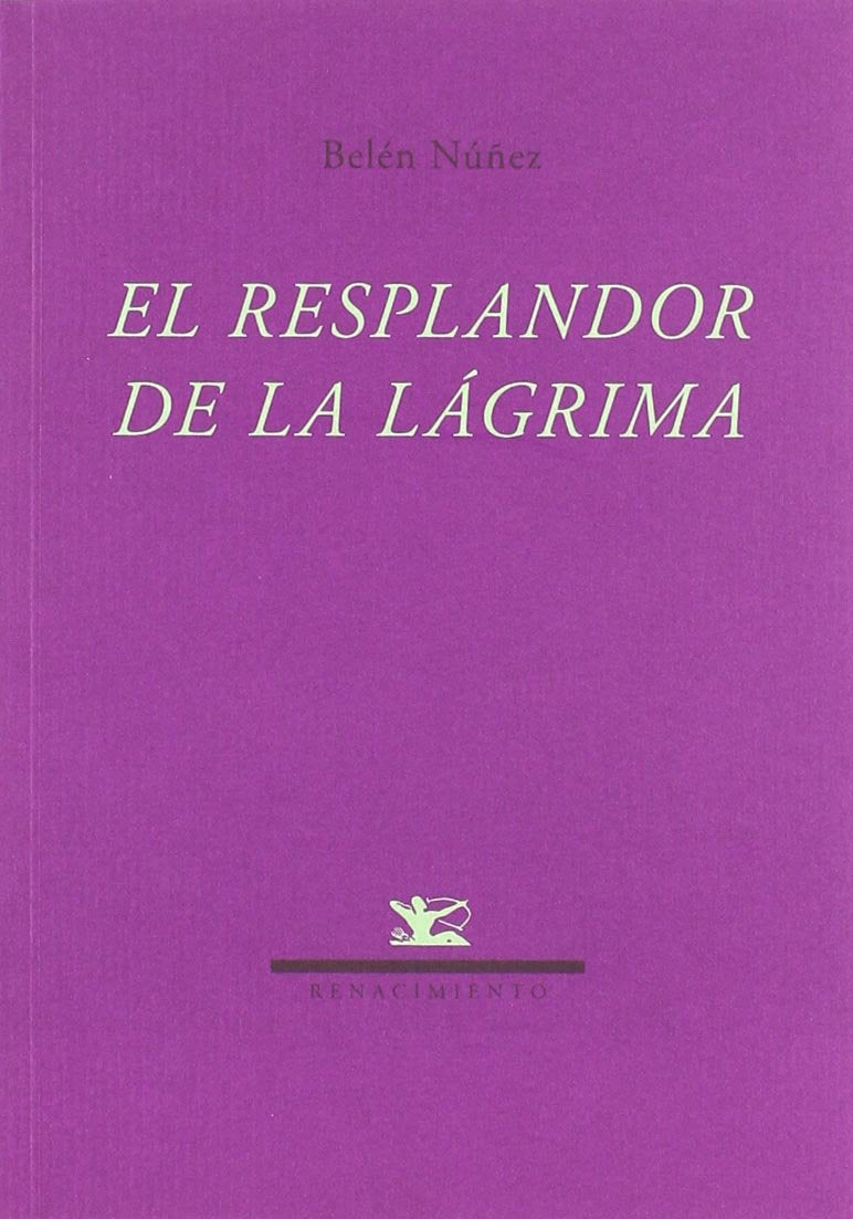 El resplandor de la lágrima (Renacimiento, Band 79) Poetry