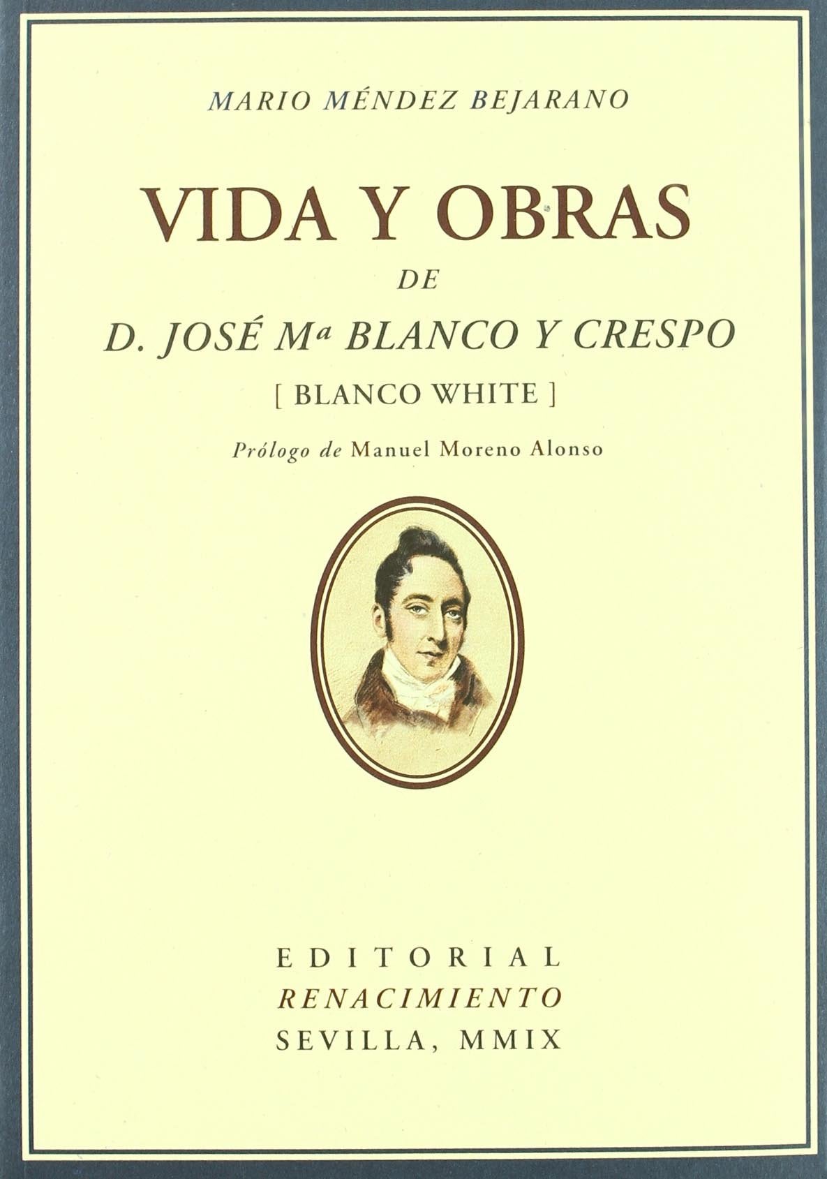 Méndez Bejarano, M: Vida y obras de D. José María Blanco y C Politics & History