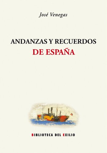 Andanzas y recuerdos de España (Biblioteca del Exilio, Band 39) Books