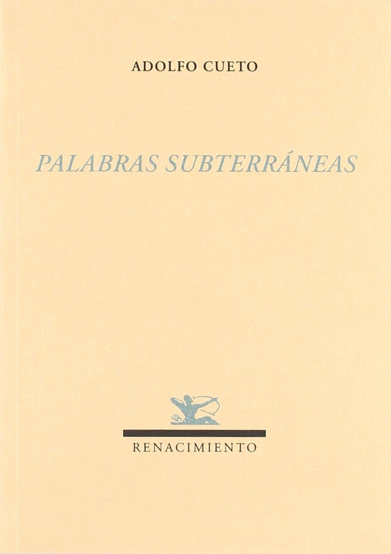 Palabras subterráneas: Work in Progress (2001-2004) (Renacimiento, Band 83) Poetry