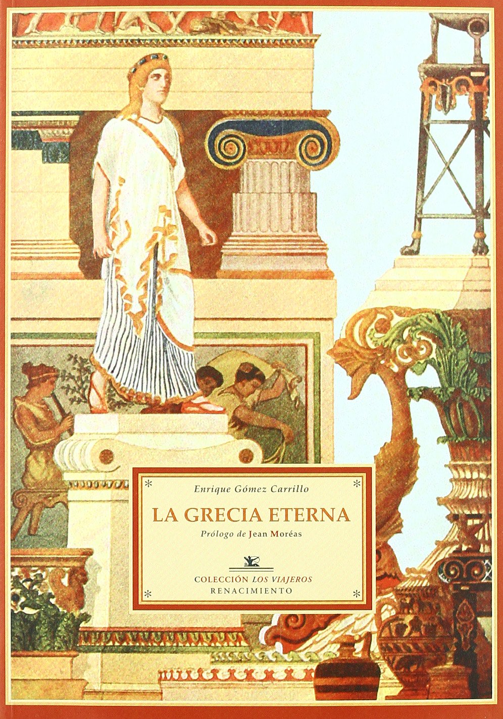La Grecia eterna (Los Viajeros, Band 11) Non-fiction