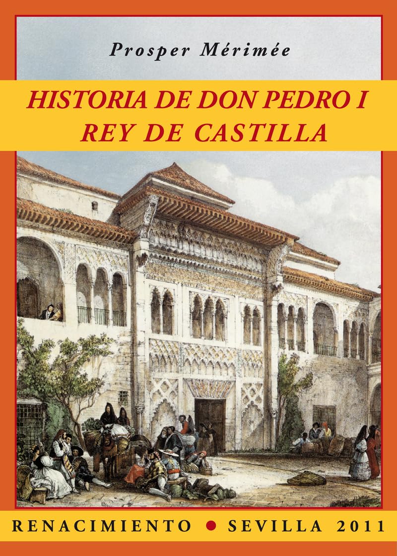 Mérimée, P: Historia de don Pedro I, rey de Castilla Social Sciences