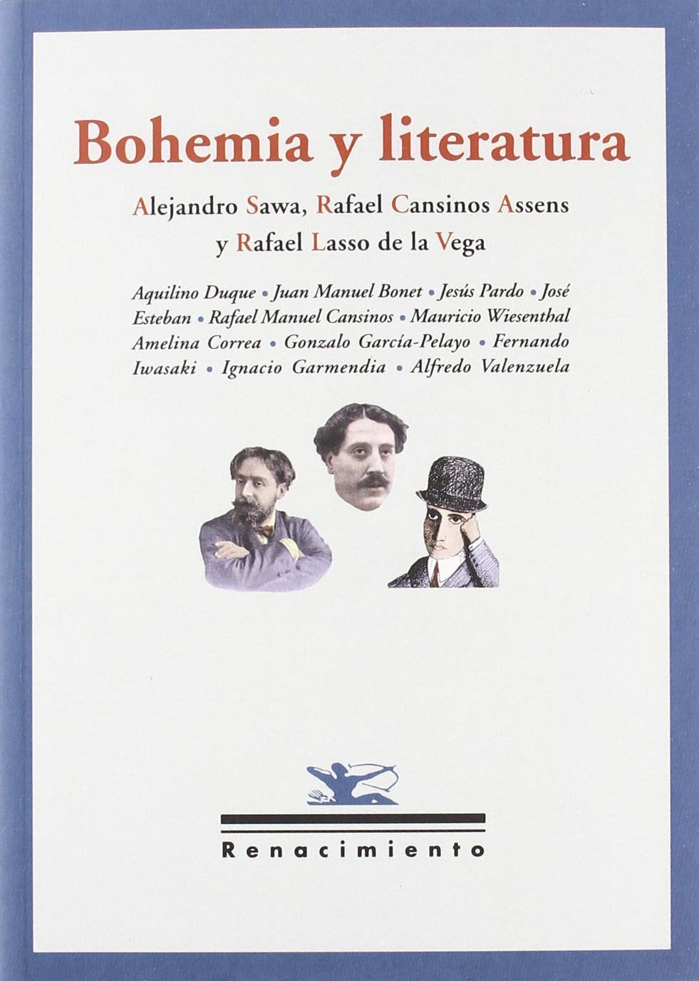Bohemia y literatura : Rafael Lasso de la Vega, Rafael Cansinos Assens, Alejandro Sawa: Tres noches de Sevilla. Rafael Lasso de la Vega, Rafael ... Alejandro Sawa (Los Cuatro Vientos, Band 63) Contemporary literature Books