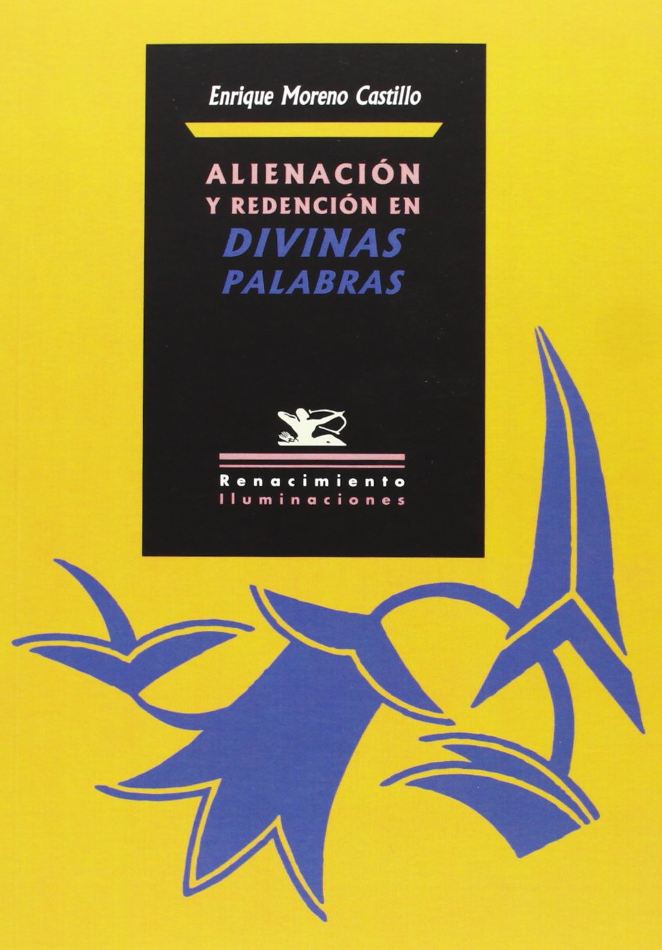 Alienación y redención en divinas palabras (Iluminaciones, Band 81) Social Sciences