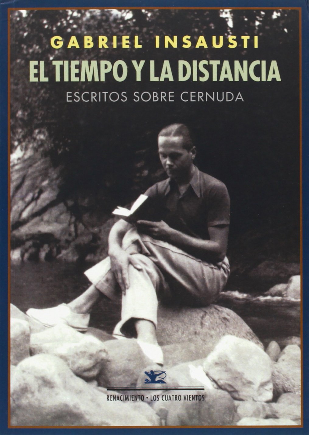 El tiempo y la distancia : escritos sobre Cernuda (Los Cuatro Vientos, Band 77) Manga
