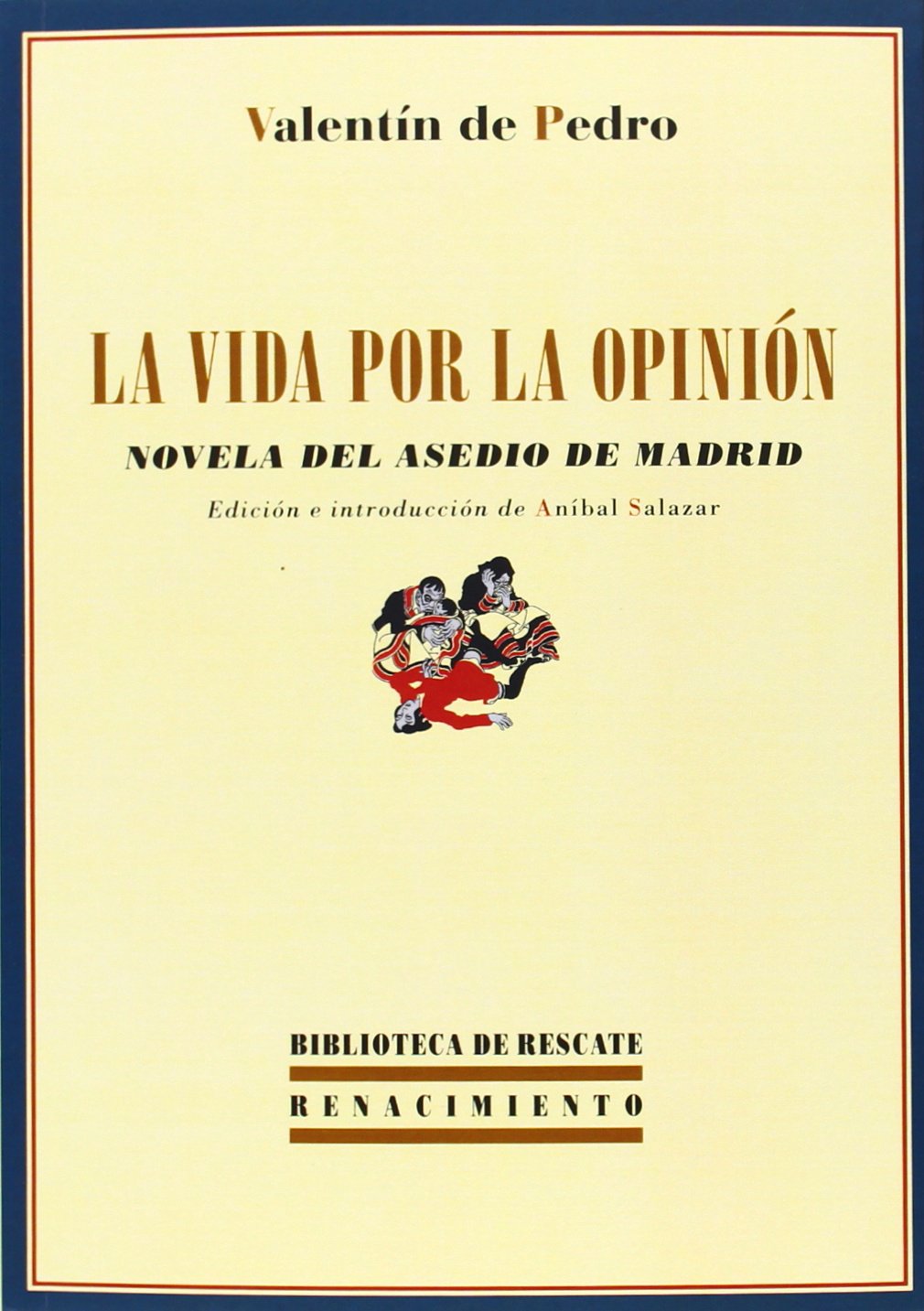 Pedro, V: Vida por la opinión : novela del asedio de Madrid book