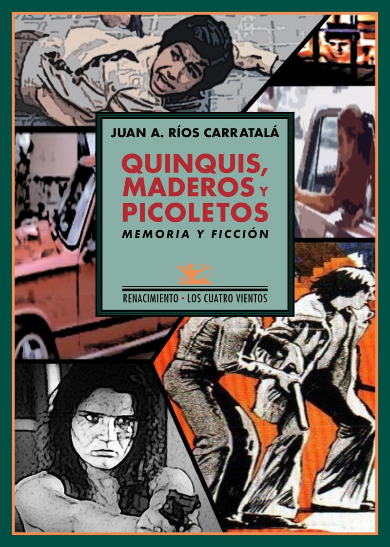 Quinquis, maderos y picoletos: Memoria y ficción book