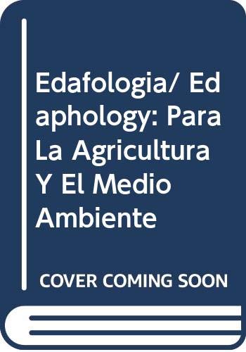 Edafologia/ Edaphology: Para La Agricultura Y El Medio Ambiente book