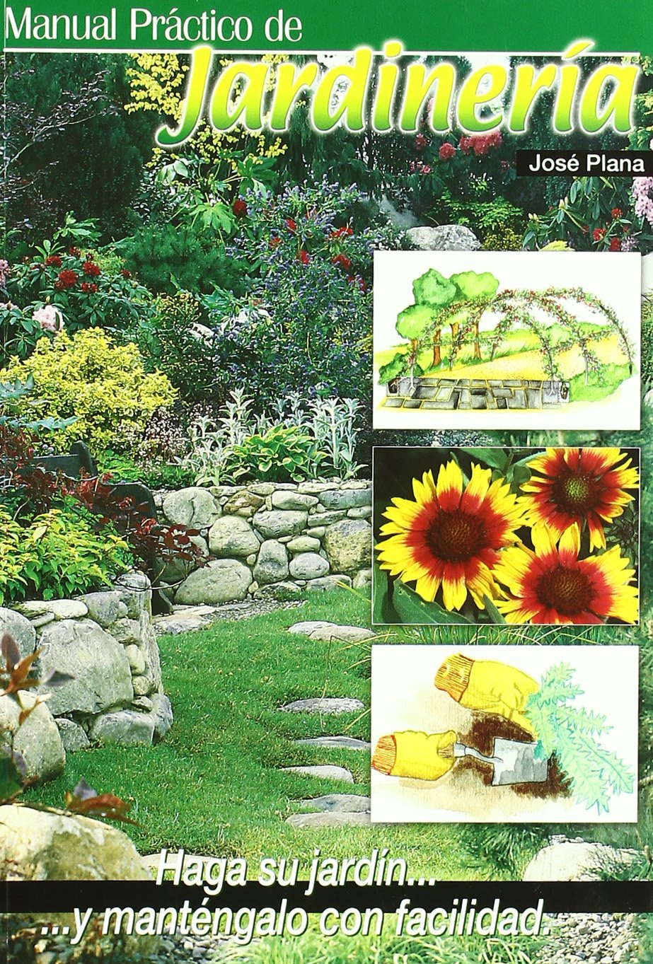 Manual práctico de jardinería : haga su jardín y manténgalo con facilidad Architecture