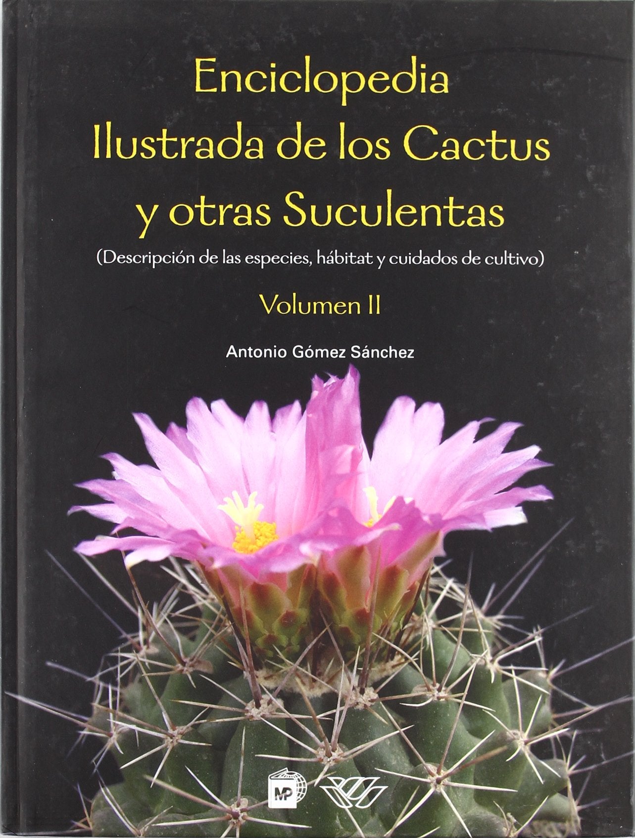Enciclopedia ilustrada de los cactus y otras suculentas. Vol. II book