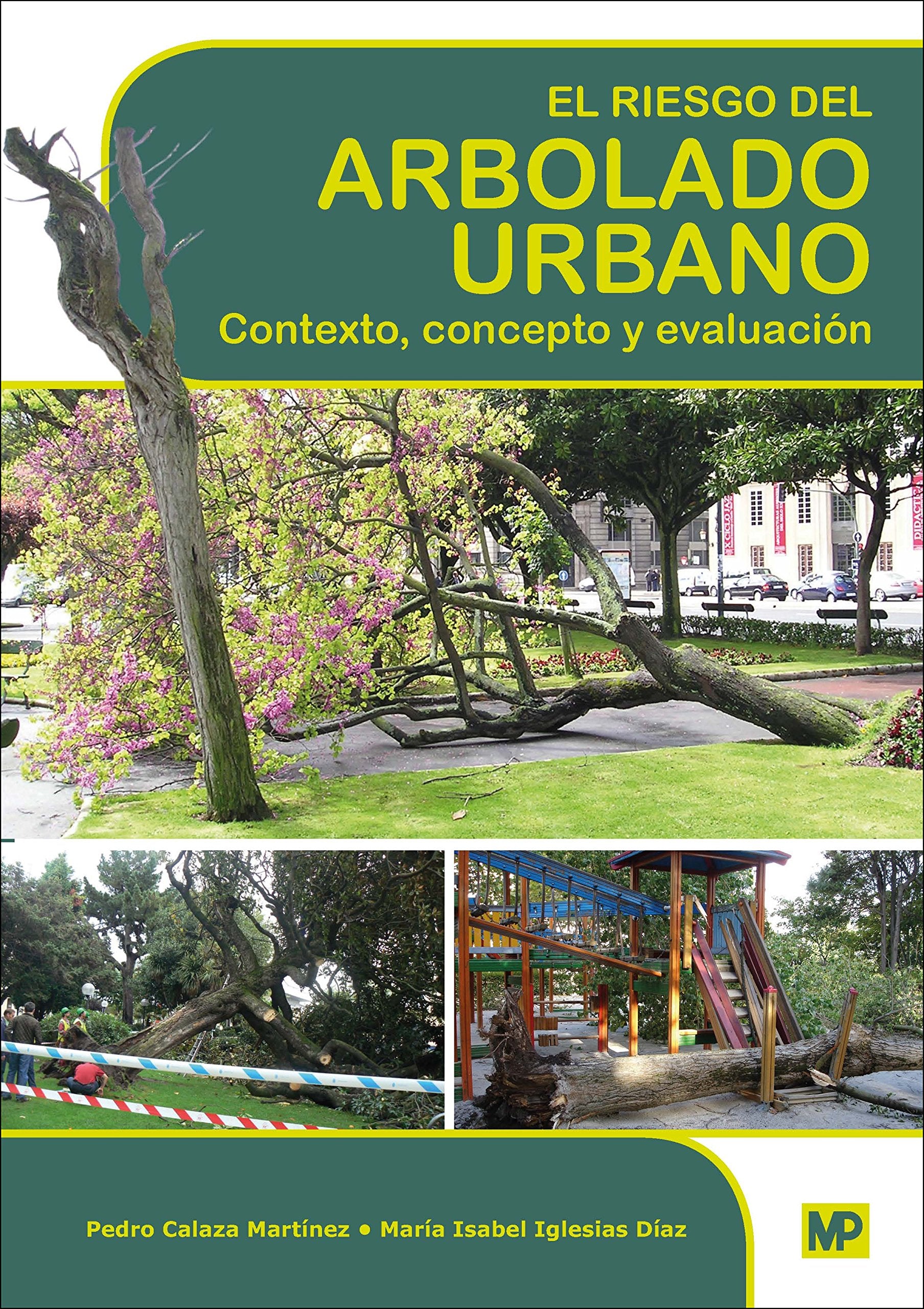El riesgo del arbolado urbano. Contexto, concepto y evaluación book