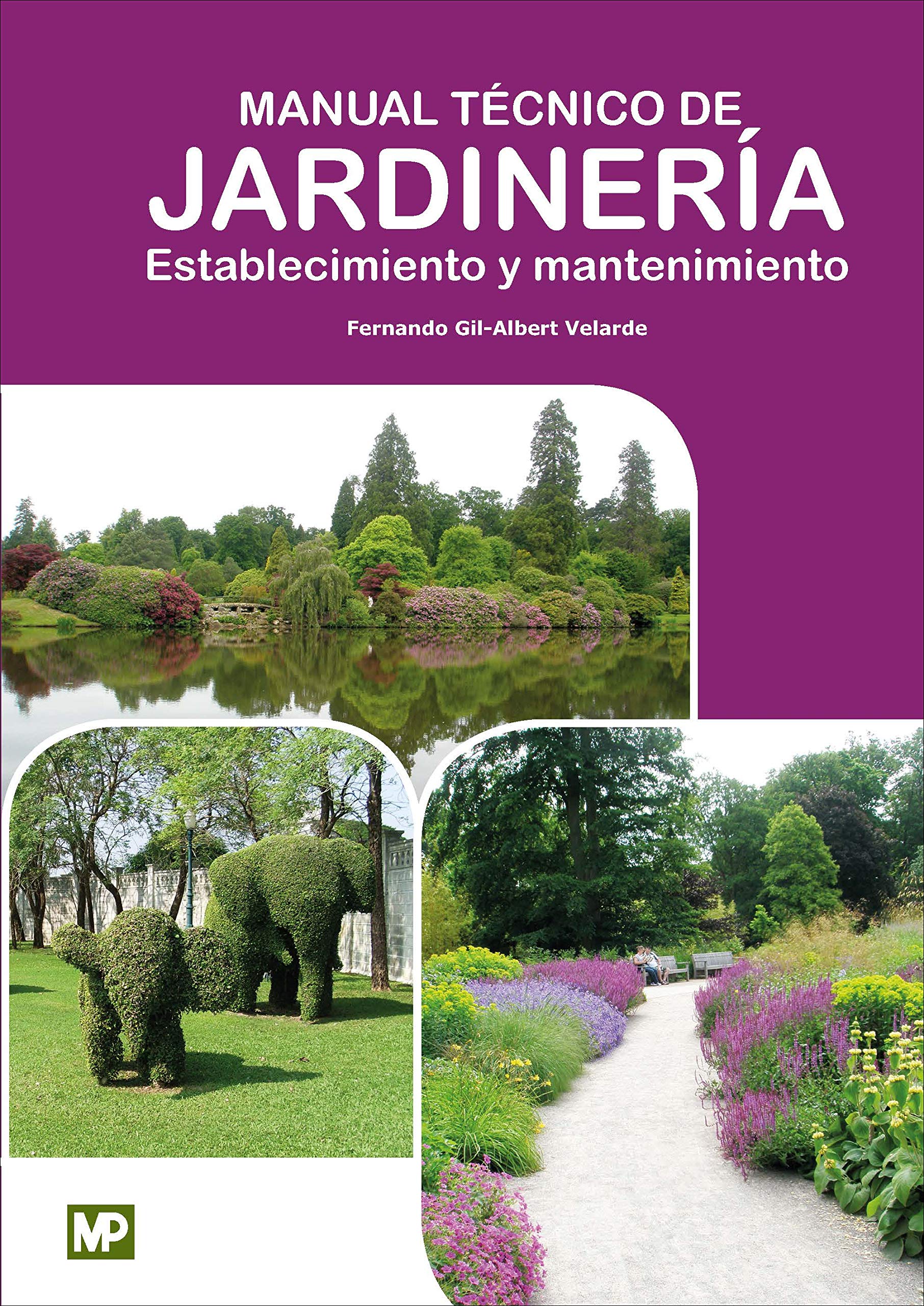 Manual Técnico de Jardinería. Establecimiento y Mantenimiento Hobbies & Crafts