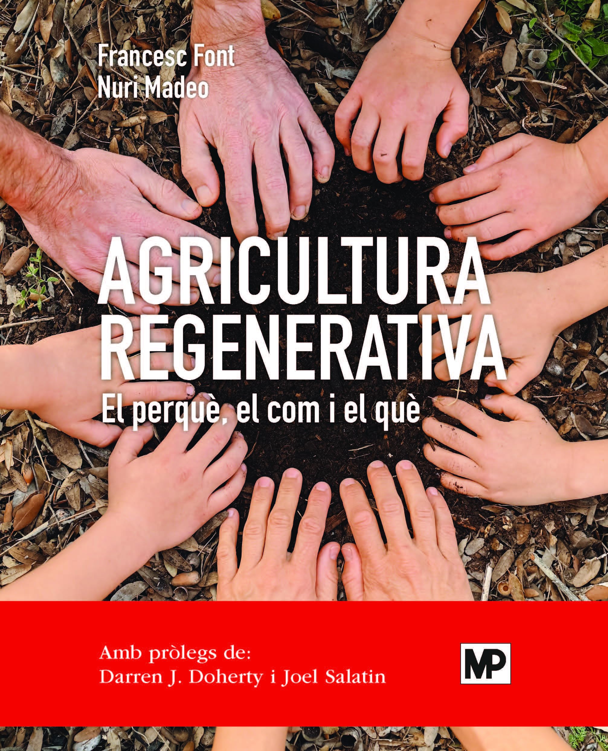 Agricultura regenerativa. El perquè, el com i el què (ed. en català): Edició en català (Agricultura Ecológica) Non-fiction