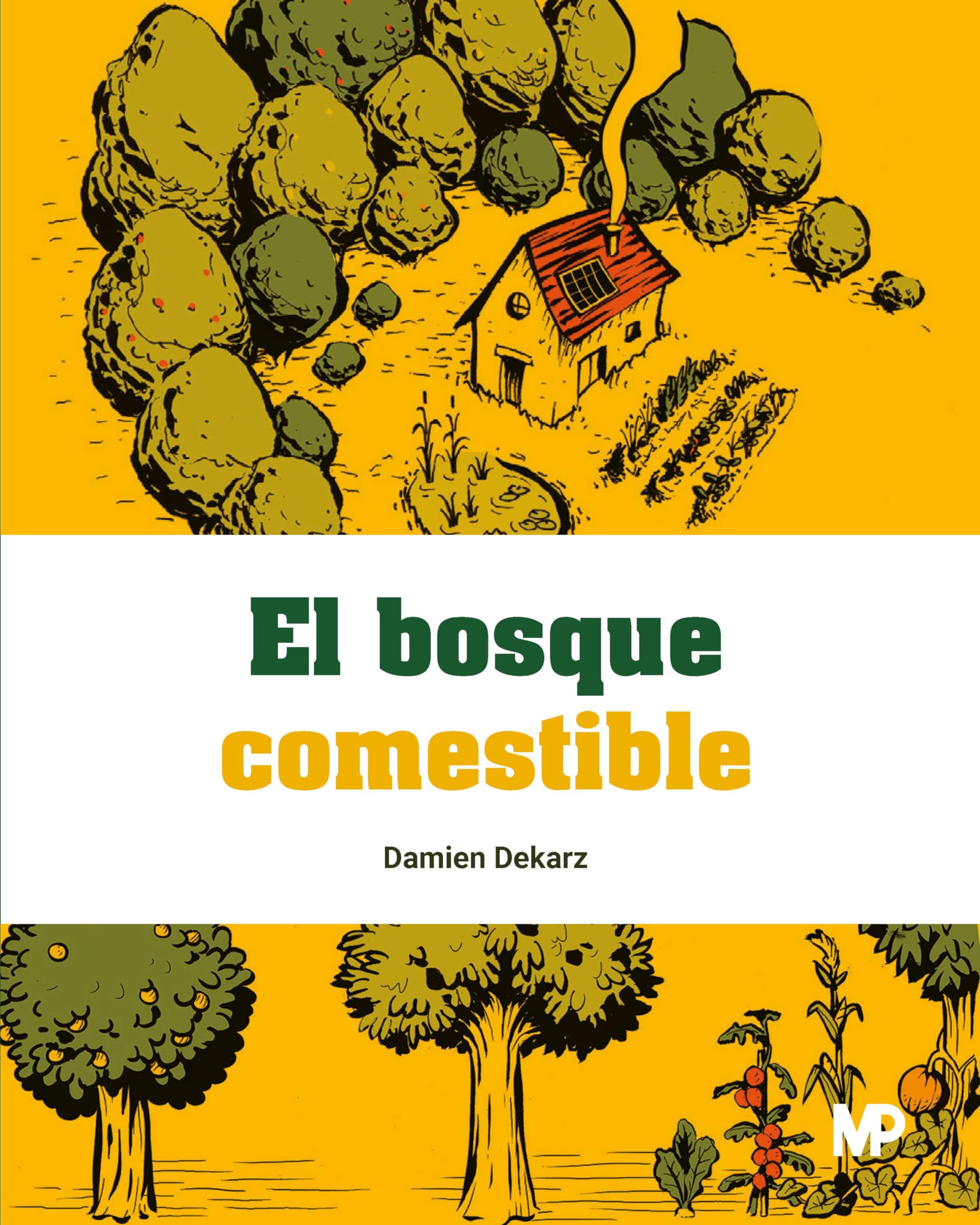 El bosque comestible (Agricultura Ecológica) Non-fiction