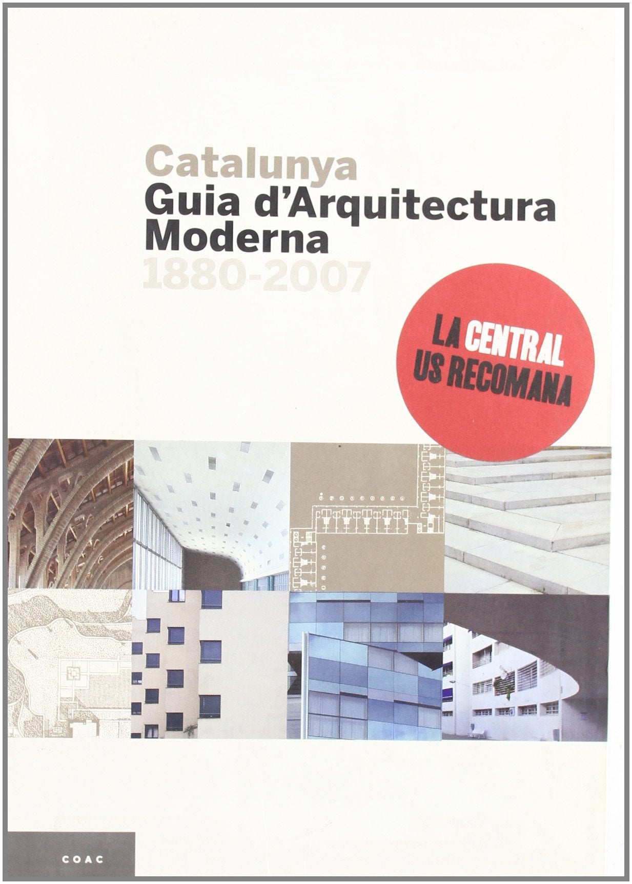 Pla Serra, M: Catalunya : guia d'arquitectura moderna, 1880- Social Sciences