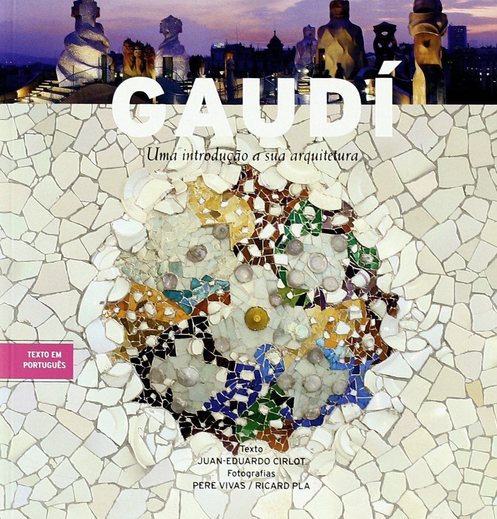Gaudí : una introducción a su arquitectura book