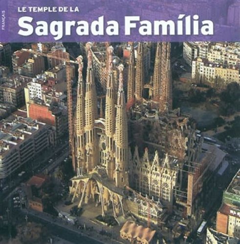 Le temple de la Sagrada Familia book