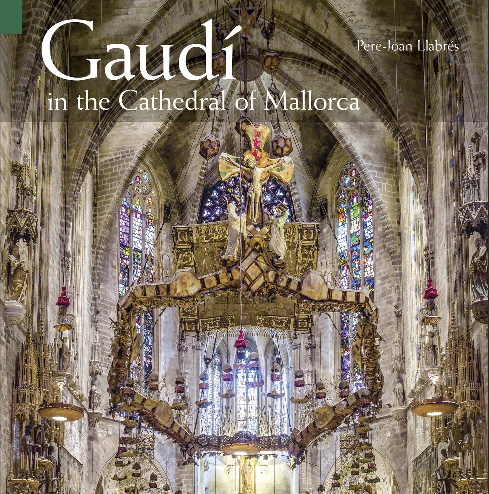 Gaudí in the Cathedral of Mallorca (Sèrie 4) Architecture