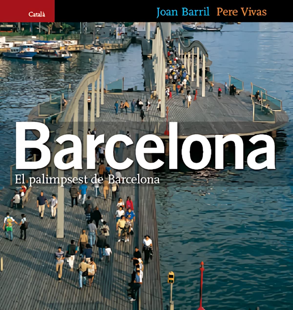 Barcelona : el palimpsest de Barcelona (Sèrie 4) Social Sciences