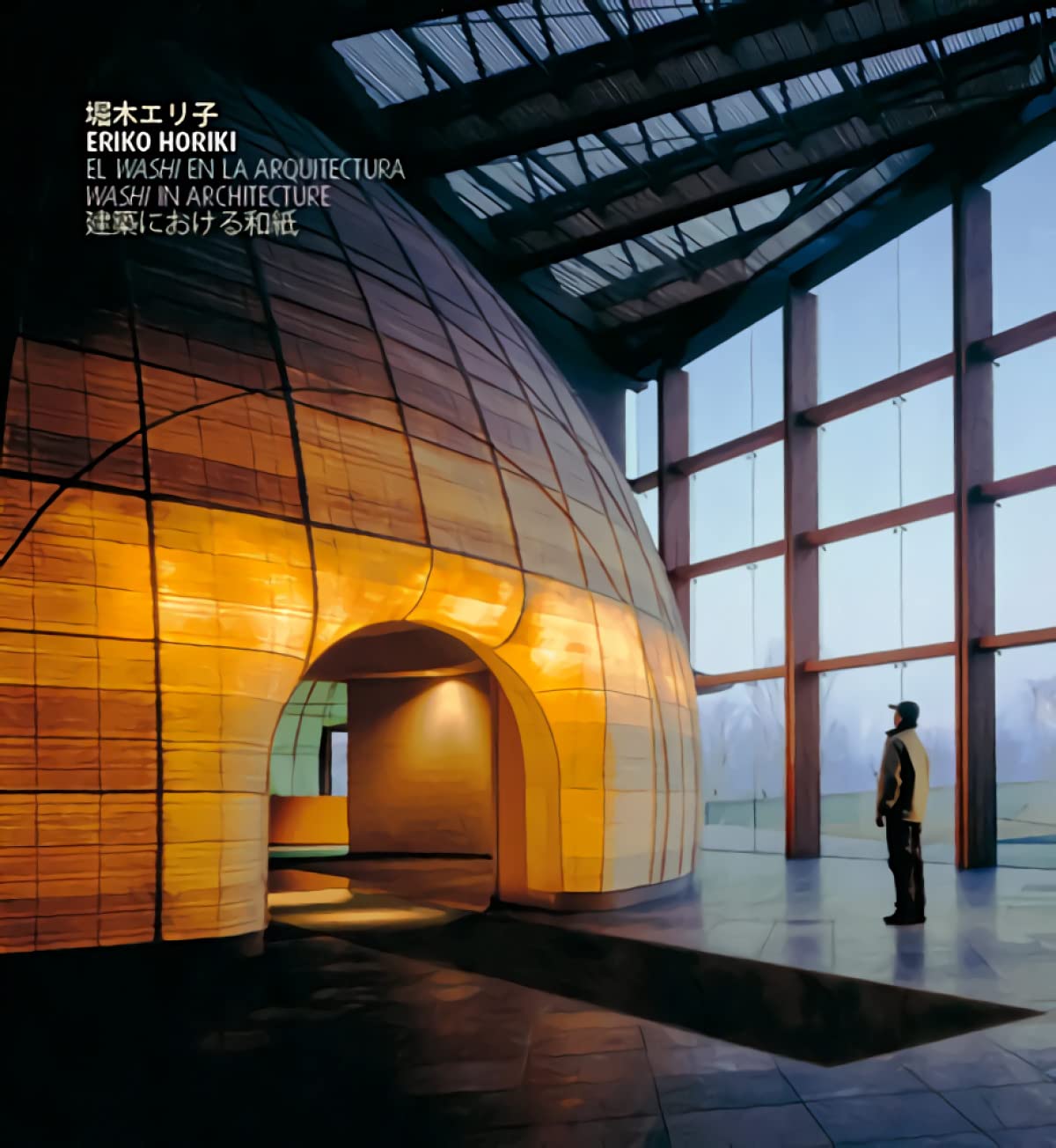Eriko Horiki: Washi in Architecture: El washi en la arquitectura (Sèrie 2) Architecture