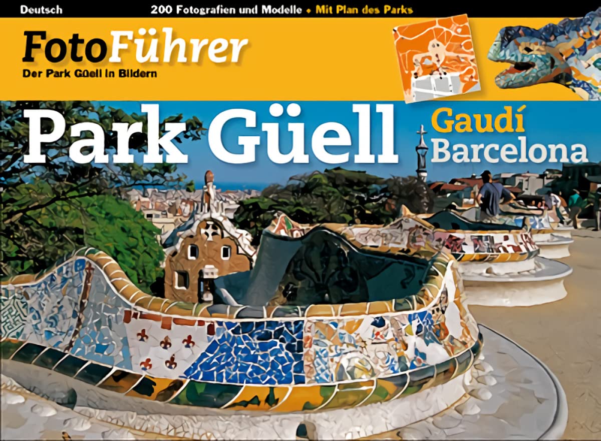 Der Park Güell in Bildern: Der Park Güell in Bildern (FotoGuies) Architecture