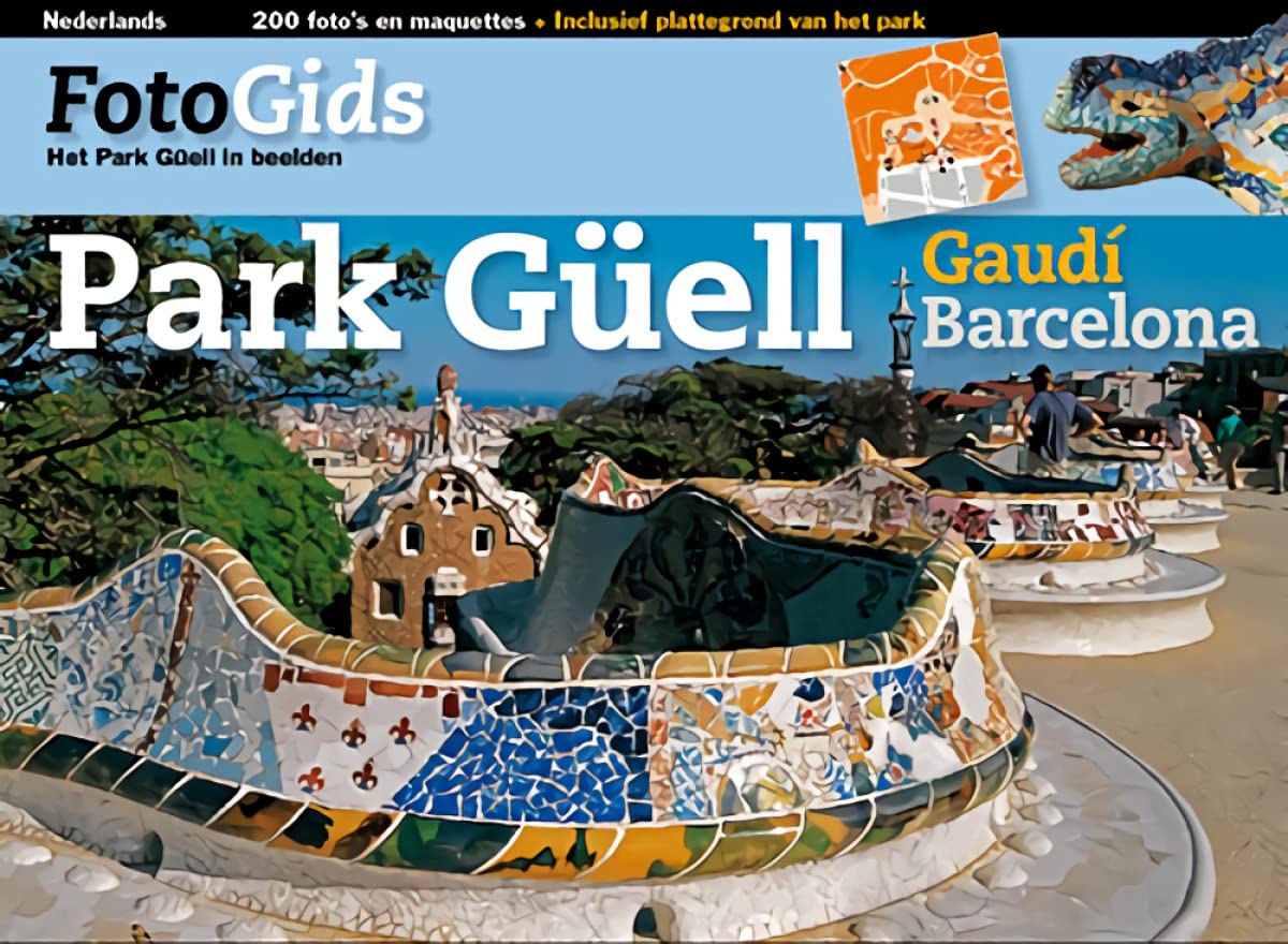 Het Park Güell in beelden: Het Park Güell in beelden book