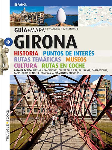 Girona : historia, puntos de interés, itinerario, rutas en vehículo, guía práctica book