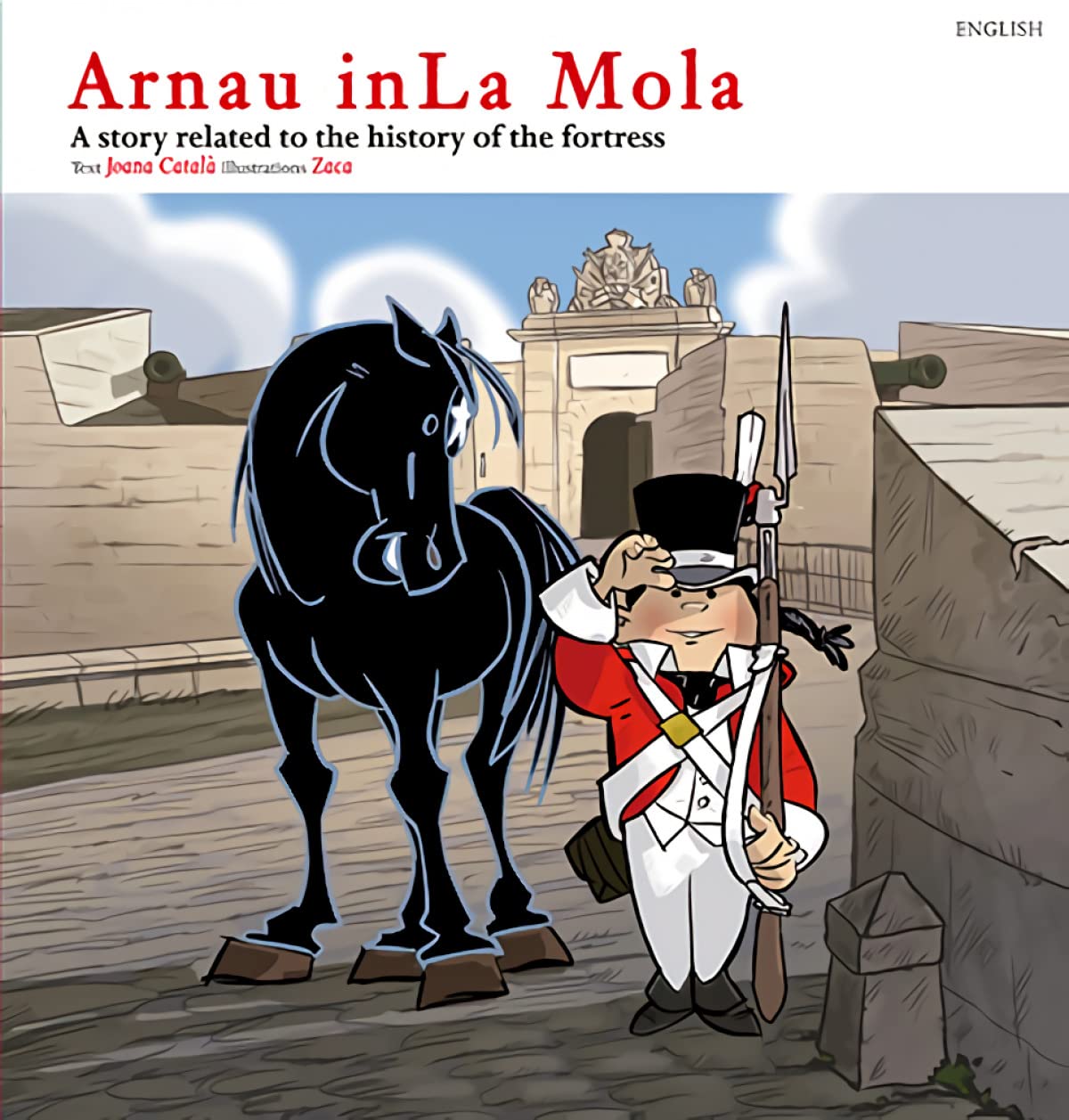 Arnau in La Mola: A story related to the history of the fortress book