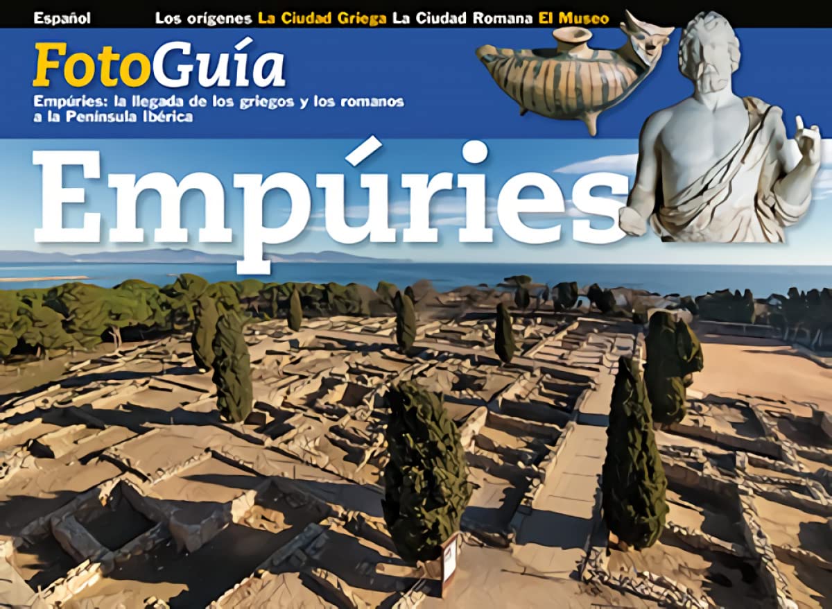 Empúries, fotoguía: La llegada de los griegos y los romanos a la Península Ibérica book