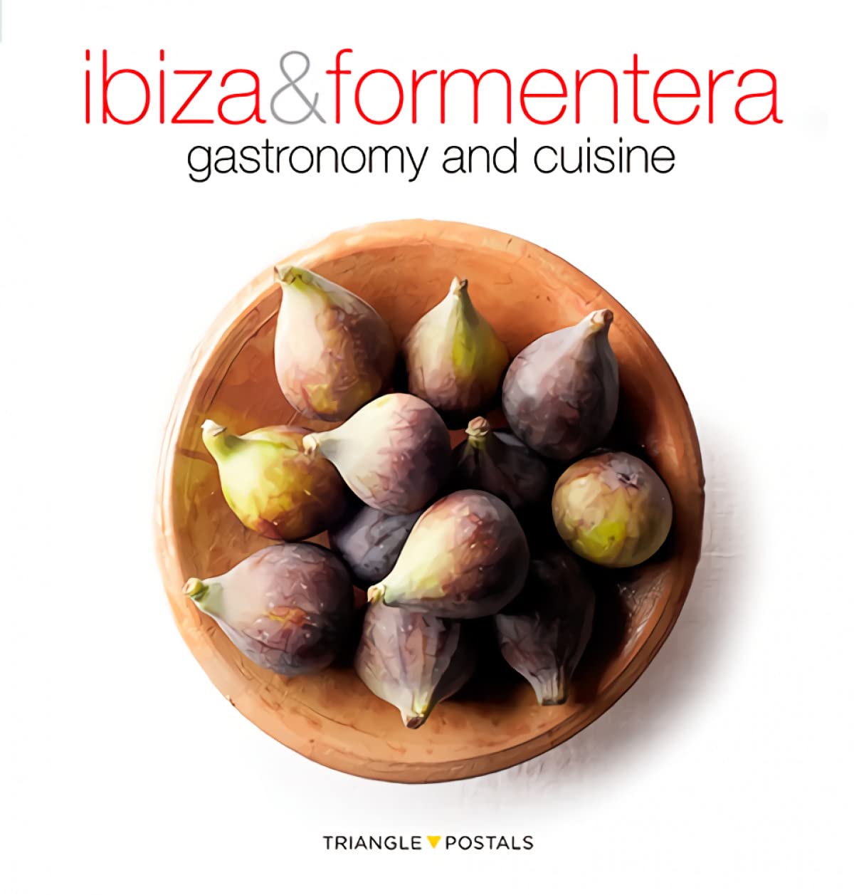 Ibiza & Formentera : gastronomy and cuisine (Sèrie 4) Travel