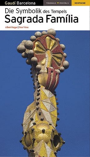 Die Symbolik des Tempels Sagrada Família (Guies) Architecture