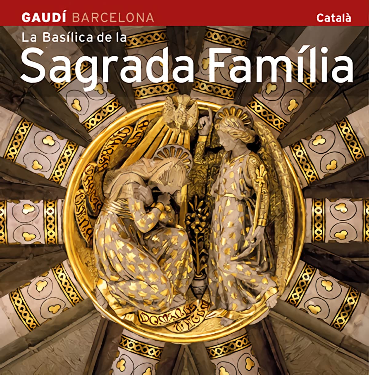 BASILICA DE LA SAGRADA FAMILIA (CATALA) Architecture