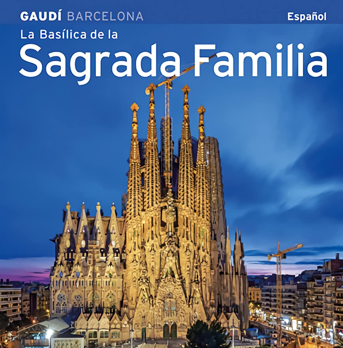 BASILICA DE LA SAGRADA FAMILIA (ESPAÑOL) Architecture