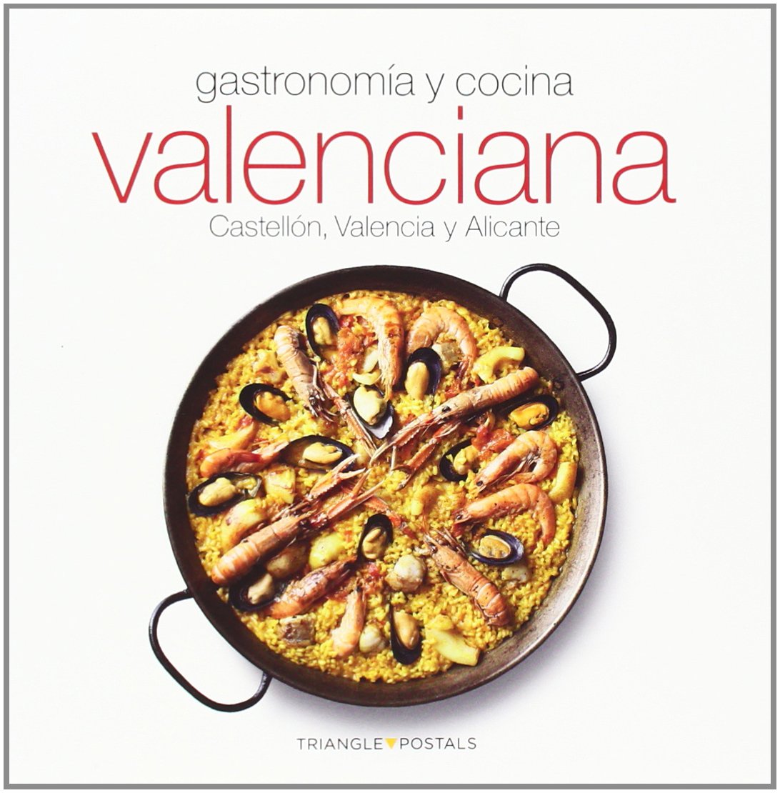 Gastronomía y cocina valenciana : Castellón, Valencia y Alicante Leisure, Home & Garden
