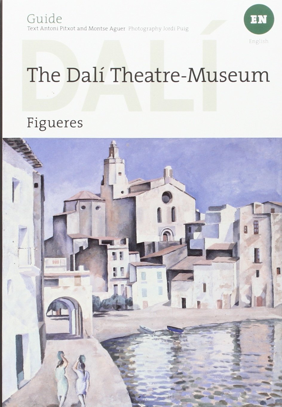 Dalí, Teatre-Museu Dalí de Figueres guide: Teatre-Museu Dalí de Figueres (Guies) Architecture