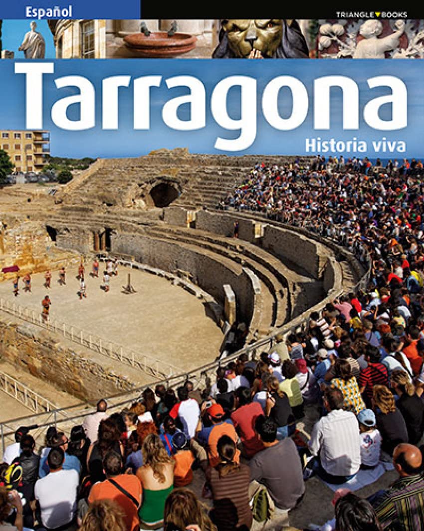 Tarragona, historia viva: Historia viva book