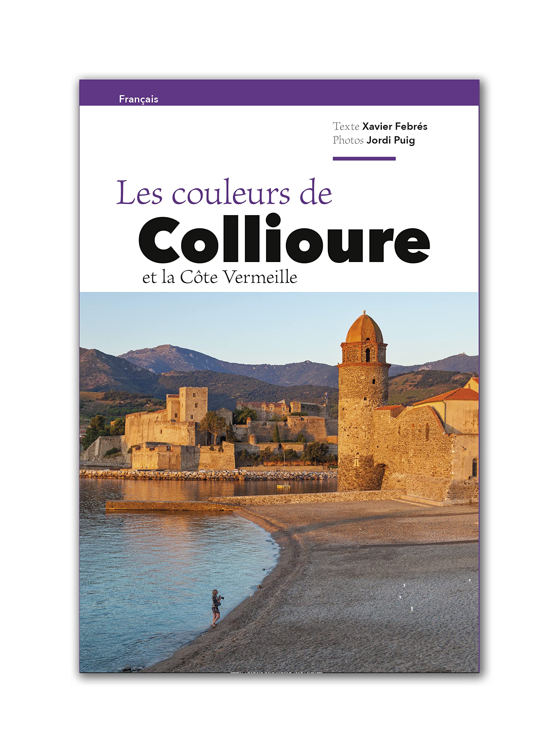 Guide Collioure et la côte Vermeille book