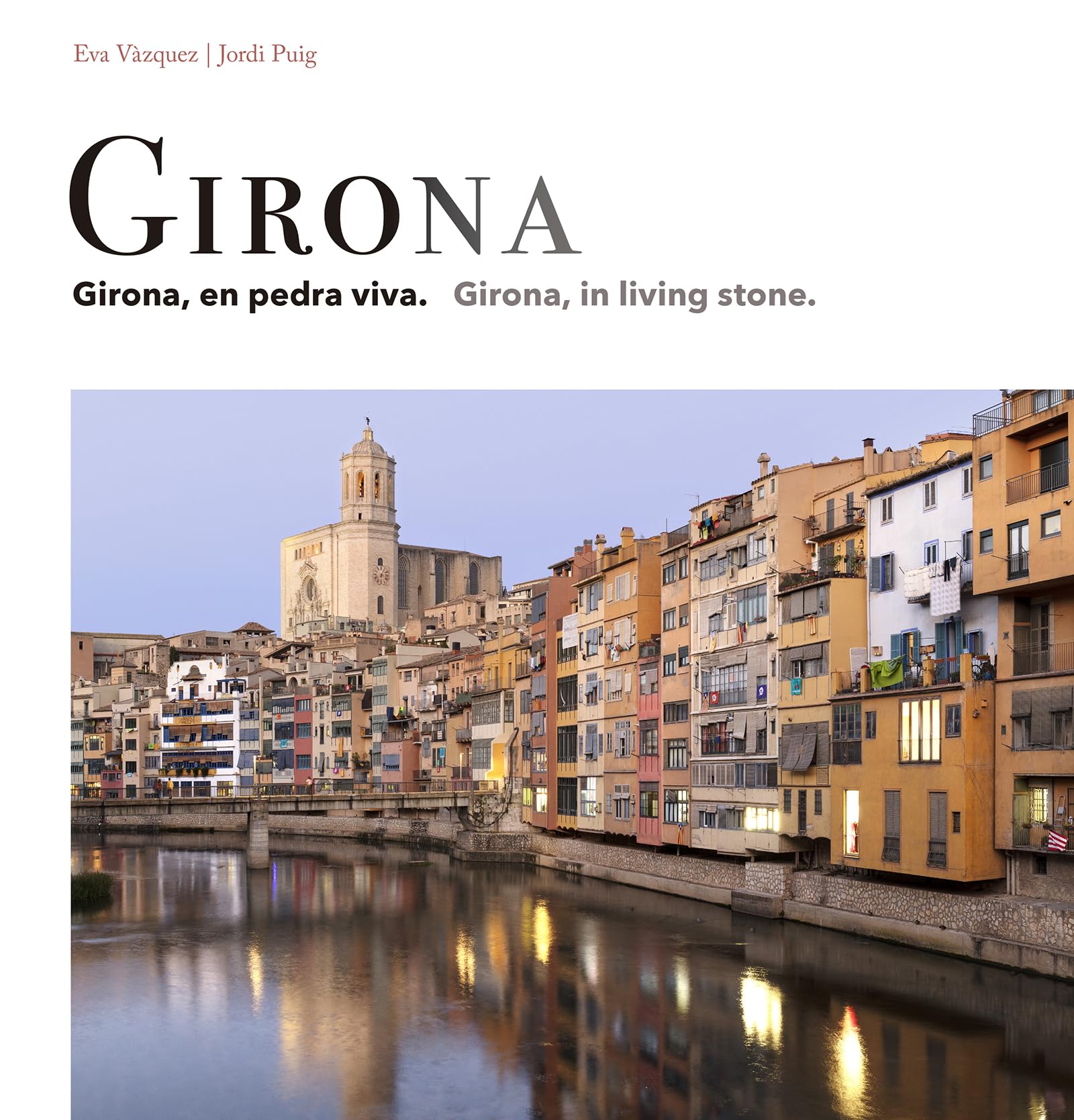 Girona: en pedra viva / in living stone Travel