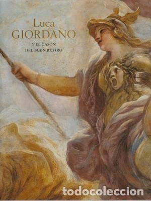 Luca Giordano y el Casón del Buen Retiro: Madrid, 2008, Museo Nacional del Prado book